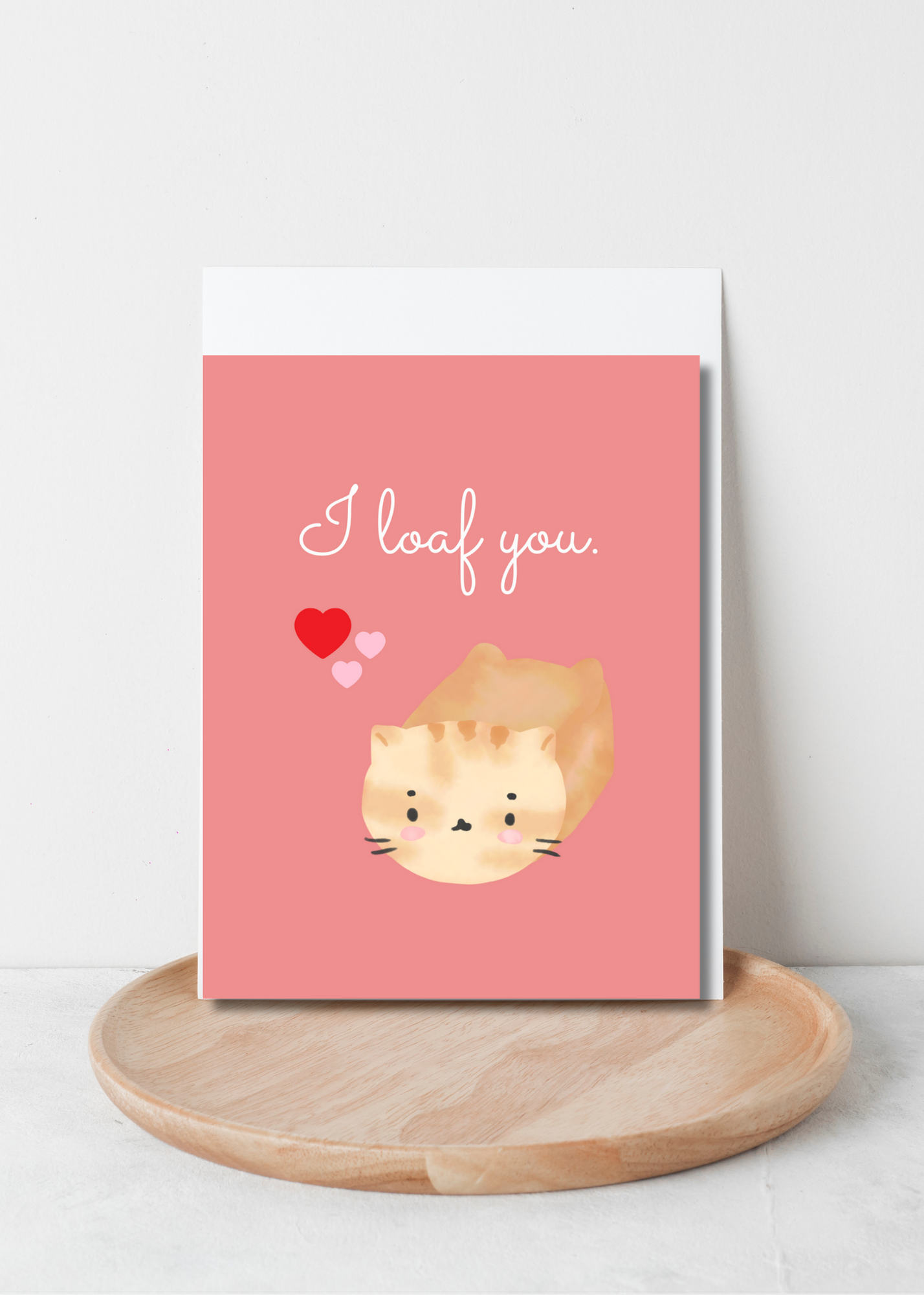 I Loaf You Card